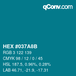 Farbcode: HEX #037A8B | qconv.com