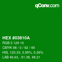 カラーコード: HEX #03810A | qconv.com