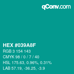 カラーコード: HEX #039A8F | qconv.com
