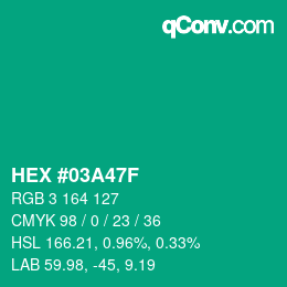 カラーコード: HEX #03A47F | qconv.com