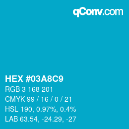颜色代码: HEX #03A8C9 | qconv.com
