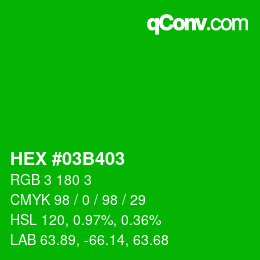 Color code: HEX #03B403 | qconv.com