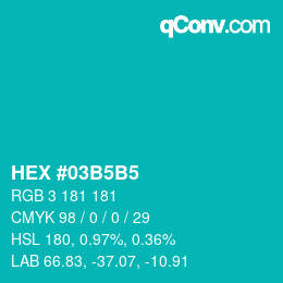 颜色代码: HEX #03B5B5 | qconv.com
