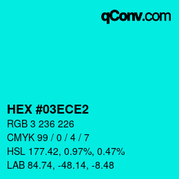 Color code: HEX #03ECE2 | qconv.com