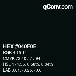 Color code: HEX #040F0E | qconv.com