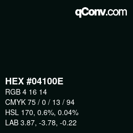 カラーコード: HEX #04100E | qconv.com