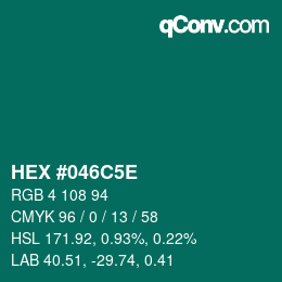 カラーコード: HEX #046C5E | qconv.com