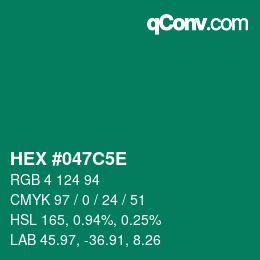 カラーコード: HEX #047C5E | qconv.com