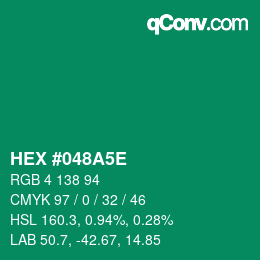 カラーコード: HEX #048A5E | qconv.com