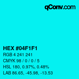颜色代码: HEX #04F1F1 | qconv.com