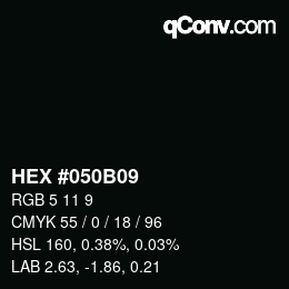 カラーコード: HEX #050B09 | qconv.com