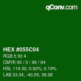 颜色代码: HEX #055C04 | qconv.com
