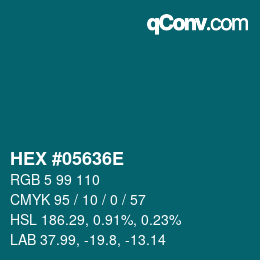 Color code: HEX #05636E | qconv.com