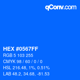 カラーコード: HEX #0567FF | qconv.com