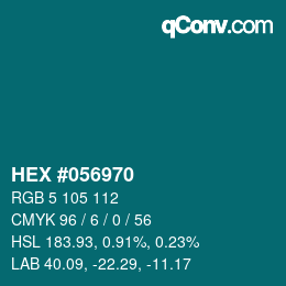 Color code: HEX #056970 | qconv.com