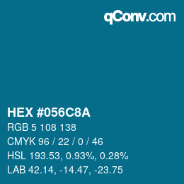 Color code: HEX #056C8A | qconv.com