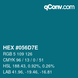 Color code: HEX #056D7E | qconv.com