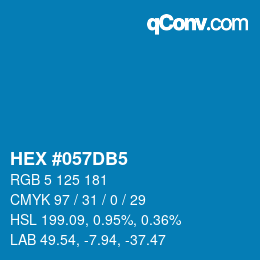 颜色代码: HEX #057DB5 | qconv.com