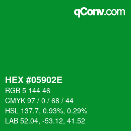 カラーコード: HEX #05902E | qconv.com