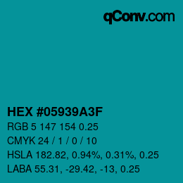 Farbcode: HEX #05939A3F | qconv.com