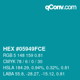 Code couleur: HEX #05949FCE | qconv.com