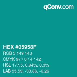Code couleur: HEX #05958F | qconv.com