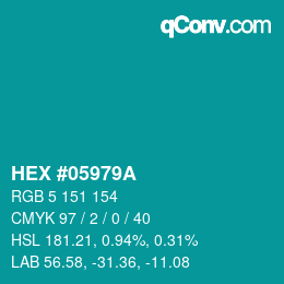 Farbcode: HEX #05979A | qconv.com
