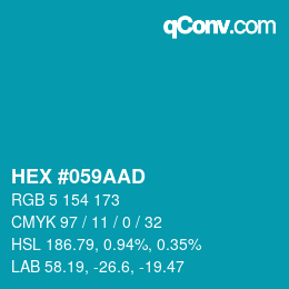 カラーコード: HEX #059AAD | qconv.com
