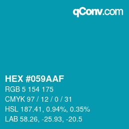 颜色代码: HEX #059AAF | qconv.com