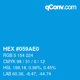 カラーコード: HEX #059AE0 | qconv.com