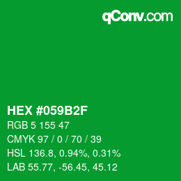 Code couleur: HEX #059B2F | qconv.com