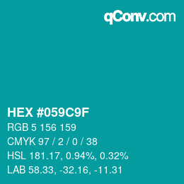 カラーコード: HEX #059C9F | qconv.com