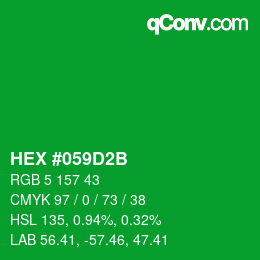 Farbcode: HEX #059D2B | qconv.com