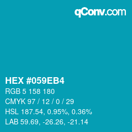 Code couleur: HEX #059EB4 | qconv.com