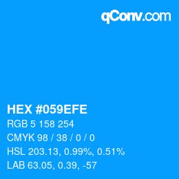カラーコード: HEX #059EFE | qconv.com