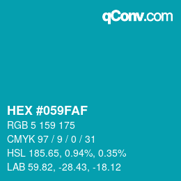 Farbcode: HEX #059FAF | qconv.com