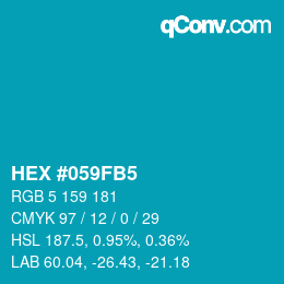 カラーコード: HEX #059FB5 | qconv.com