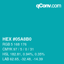 Color code: HEX #05A8B0 | qconv.com