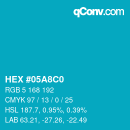 Farbcode: HEX #05A8C0 | qconv.com