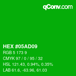 Color code: HEX #05AD09 | qconv.com