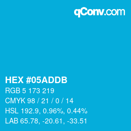 Color code: HEX #05ADDB | qconv.com