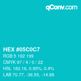 Color code: HEX #05C0C7 | qconv.com