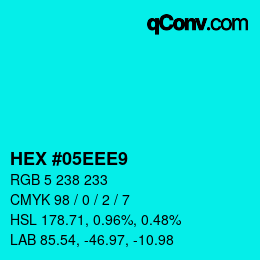 Color code: HEX #05EEE9 | qconv.com