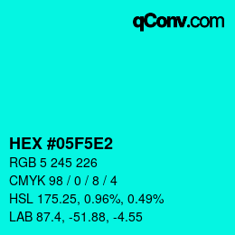 Farbcode: HEX #05F5E2 | qconv.com