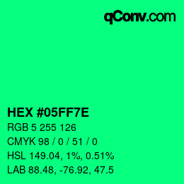 Color code: HEX #05FF7E | qconv.com