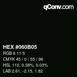 颜色代码: HEX #060B05 | qconv.com