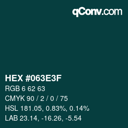 Color code: HEX #063E3F | qconv.com