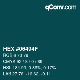 カラーコード: HEX #06494F | qconv.com
