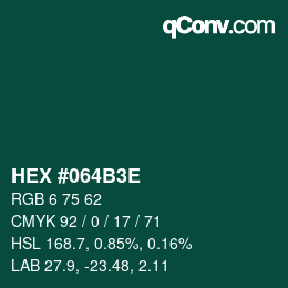 カラーコード: HEX #064B3E | qconv.com