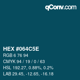 カラーコード: HEX #064C5E | qconv.com